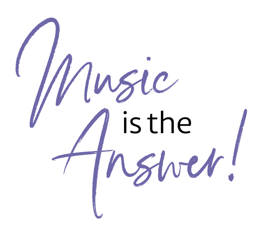 Music is the Answer!